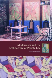 Modernism and the Architecture of Private Life