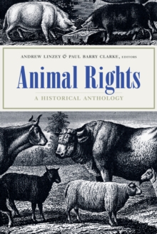 Animal Rights : A Historical Anthology