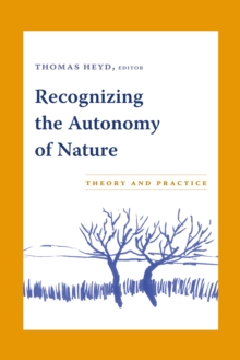 Recognizing the Autonomy of Nature : Theory and Practice