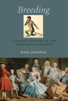 Breeding : A Partial History of the Eighteenth Century