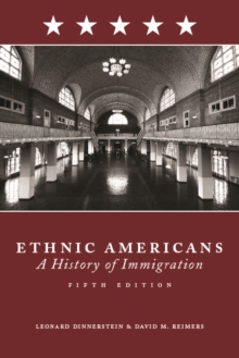 Ethnic Americans : A History of Immigration