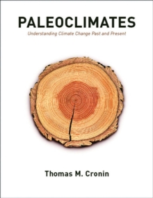 Paleoclimates : Understanding Climate Change Past and Present