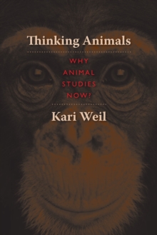 Thinking Animals : Why Animal Studies Now?