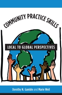 Community Practice Skills : Local to Global Perspectives