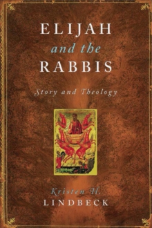 Elijah and the Rabbis : Story and Theology