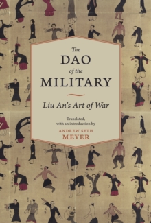 The Dao of the Military : Liu An's Art of War