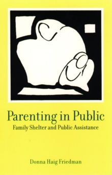 Parenting in Public : Family Shelter and Public Assistance