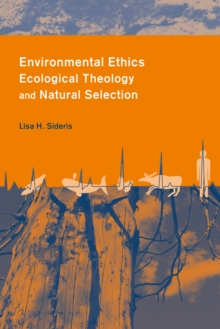 Environmental Ethics, Ecological Theology and Natural Selection : Suffering and Responsibility