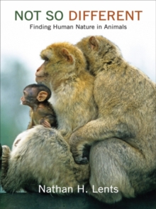 Not So Different : Finding Human Nature in Animals