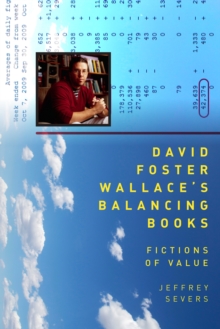 David Foster Wallace's Balancing Books : Fictions of Value