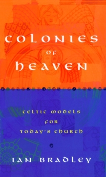 Colonies of Heaven : Celtic Models for Today's Church, Paperback Book Colonies of Heaven : Celtic Models for Today's Church, Paperback Book
