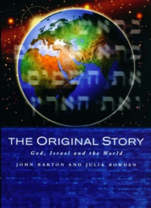 The Original Story : God, Israel and the World, Paperback Book The Original Story : God, Israel and the World, Paperback Book