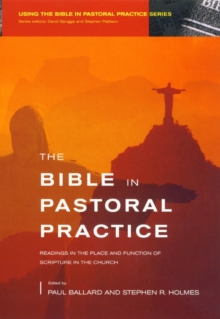 Bible in Pastoral Practice : Readings in the Place and Function of Scripture in the Church, Paperback Book Bible in Pastoral Practice : Readings in the Place and Function of Scripture in the Church, Paperback Book