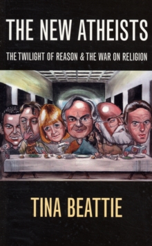 The New Atheists : The Twilight of Reason and the War on Religion, Paperback Book The New Atheists : The Twilight of Reason and the War on Religion, Paperback Book