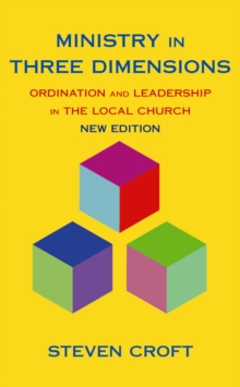 Ministry in Three Dimensions : Ordination and Leadership in the Local Church, Paperback Book Ministry in Three Dimensions : Ordination and Leadership in the Local Church, Paperback Book