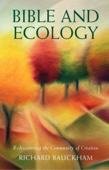 Bible and Ecology : Rediscovering the Community of Creation, Paperback Book Bible and Ecology : Rediscovering the Community of Creation, Paperback Book