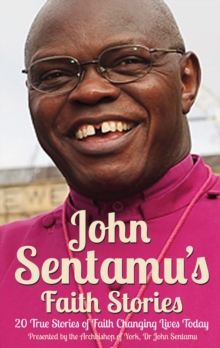 John Sentamu's Faith Stories, Paperback Book John Sentamu's Faith Stories, Paperback Book