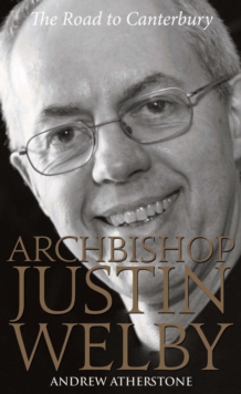 Archbishop Justin Welby : The Road to Canterbury, Paperback Book Archbishop Justin Welby : The Road to Canterbury, Paperback Book