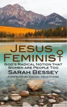 Jesus Feminist : God's Radical Notion That Women are People Too