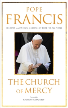 The Church of Mercy : His First Major Book: A Message of Hope for All People, Paperback Book The Church of Mercy : His First Major Book: A Message of Hope for All People, Paperback Book