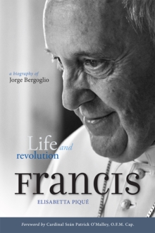 Pope Francis: Life and Revolution : A Biography of Jorge Bergoglio, Paperback Book Pope Francis: Life and Revolution : A Biography of Jorge Bergoglio, Paperback Book