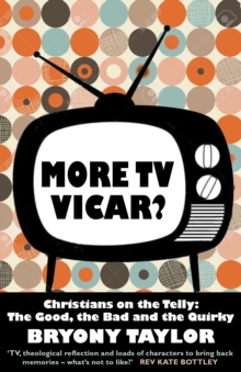 More TV Vicar? : Christians on the Telly: The Good, the Bad and the Quirky, Paperback Book More TV Vicar? : Christians on the Telly: The Good, the Bad and the Quirky, Paperback Book