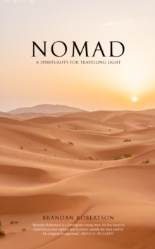 Nomad : A spirituality for travelling light