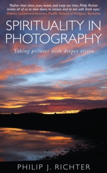 Spirituality in Photography : Taking pictures with deeper vision