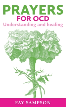 Prayers for OCD : Understanding and healing, Paperback Book Prayers for OCD : Understanding and healing, Paperback Book