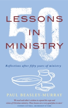 50 Lessons in Ministry : Reflections after fifty years of ministry