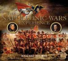 The Napoleonic Wars Experience, Hardback Book The Napoleonic Wars Experience, Hardback Book