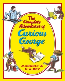 The Complete Adventures of Curious George, Hardback Book The Complete Adventures of Curious George, Hardback Book
