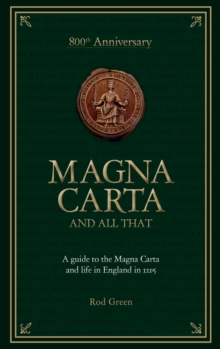 Magna Carta and All That, Hardback Book Magna Carta and All That, Hardback Book