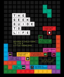 Geek Guide to Life, Hardback Book Geek Guide to Life, Hardback Book