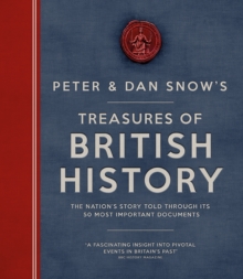 Treasures of British History : The Nation's Story Told Through Its 50 Most Important Documents