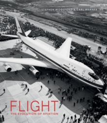 Flight : The Evolution of Aviation, Hardback Book Flight : The Evolution of Aviation, Hardback Book