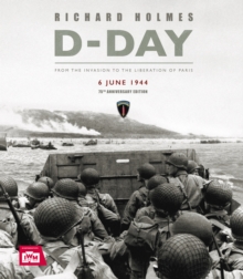 D-Day Remembered : From the Invasion to the Liberation of Paris, Hardback Book D-Day Remembered : From the Invasion to the Liberation of Paris, Hardback Book