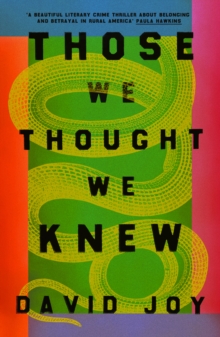 Those We Thought We Knew : The new literary crime thriller from the prizewinning master of American noir fiction