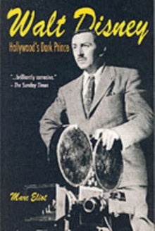 Walt Disney : Hollywood's Dark Prince, Paperback Book Walt Disney : Hollywood's Dark Prince, Paperback Book