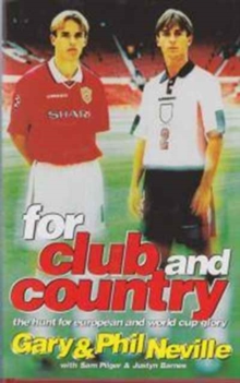 For Club and Country : The Hunt for European and World Cup Glory, Hardback Book For Club and Country : The Hunt for European and World Cup Glory, Hardback Book