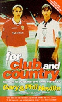For Club and Country : The Hunt for European and World Cup Glory, Paperback Book For Club and Country : The Hunt for European and World Cup Glory, Paperback Book