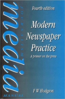 Modern Newspaper Practice : A Primer on the Press, Paperback Book Modern Newspaper Practice : A Primer on the Press, Paperback Book