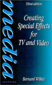 Creating Special Effects for TV and Video, Paperback Book Creating Special Effects for TV and Video, Paperback Book