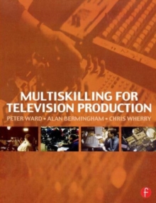 Multiskilling for Television Production, Paperback Book Multiskilling for Television Production, Paperback Book
