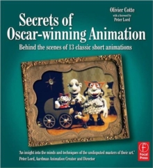 Secrets of Oscar-winning Animation : Behind the scenes of 13 classic short animations, Paperback / softback Book Secrets of Oscar-winning Animation : Behind the scenes of 13 classic short animations, Paperback / softback Book
