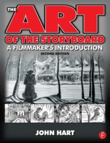 The Art of the Storyboard, 2nd Edition : A Filmmaker's Introduction