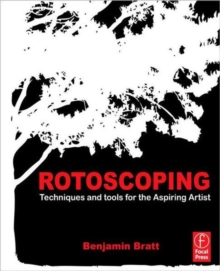 Rotoscoping : Techniques and Tools for the Aspiring Artist