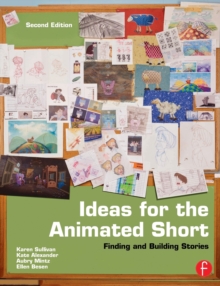 Ideas for the Animated Short : Finding and Building Stories, Paperback Book Ideas for the Animated Short : Finding and Building Stories, Paperback Book