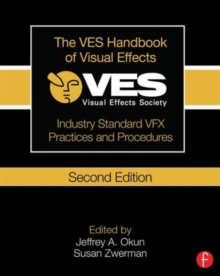 The VES Handbook of Visual Effects : Industry Standard VFX Practices and Procedures, Paperback Book The VES Handbook of Visual Effects : Industry Standard VFX Practices and Procedures, Paperback Book