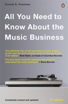 All You Need to Know About the Music Business : Ninth Edition, Paperback Book All You Need to Know About the Music Business : Ninth Edition, Paperback Book